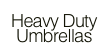 Heavy Duty Umbrellas